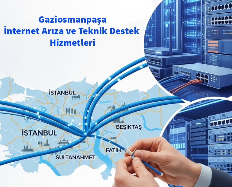 Gaziosmanpaşa | İnternet Arıza ve Teknik Destek Hizmetleri 17 Gaziosmanpaşa | İnternet Arıza ve Teknik Destek Hizmetleri